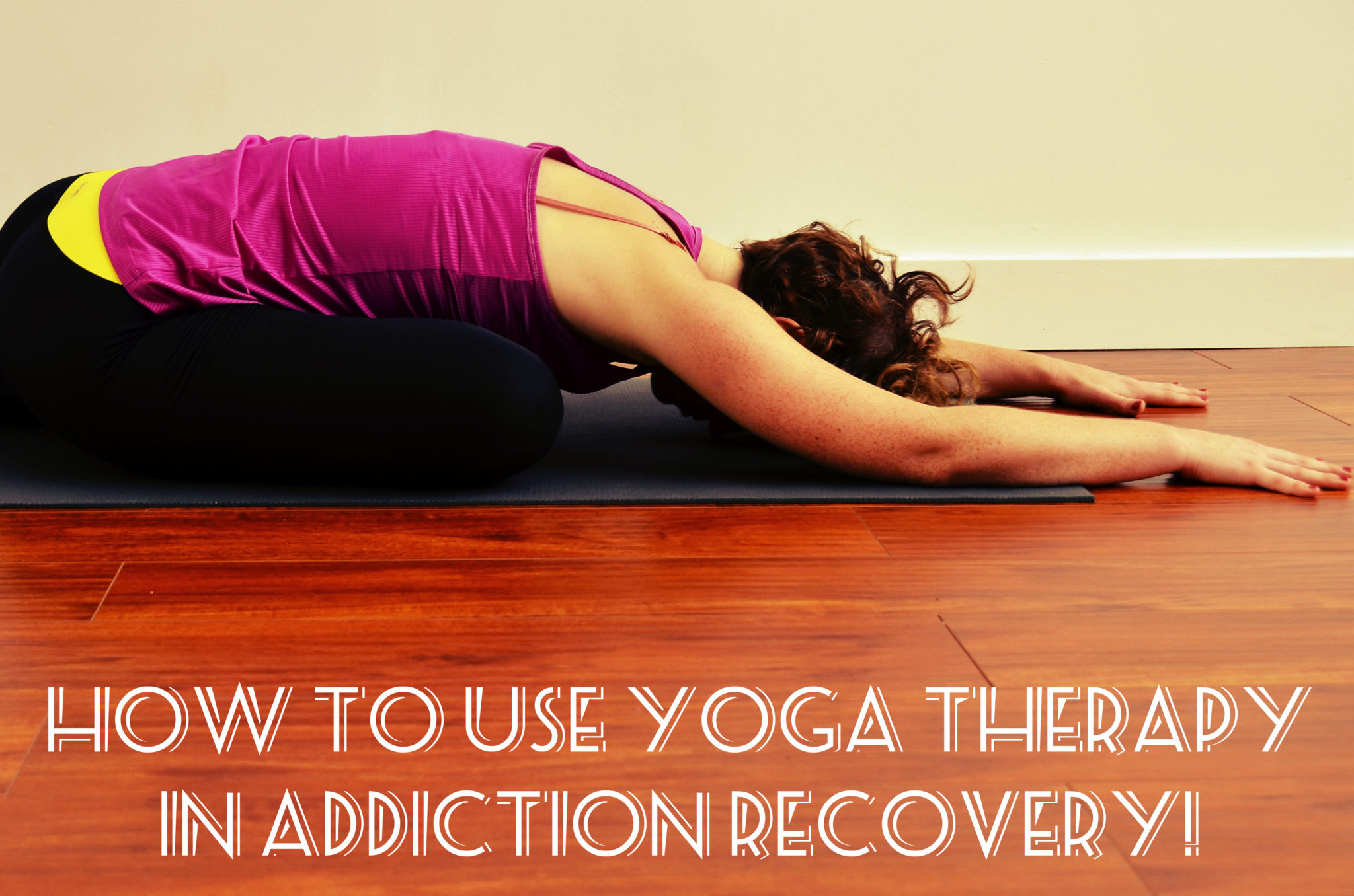 Yoga Therapy In Recovery - Customized Holistic Treatment Programs
